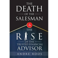 The Death of the Salesman and the Rise of the Trusted Financial Advisor