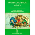 The Second Book of Go: What you need to know after you've learned the rules