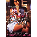 He Don't Deserve You
