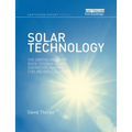 Solar Technology: The Earthscan Expert Guide to Using Solar Energy for Heating, Cooling and Electricity