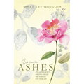 Up from the Ashes: Reclaiming God's Original Design and Purpose for Your Life