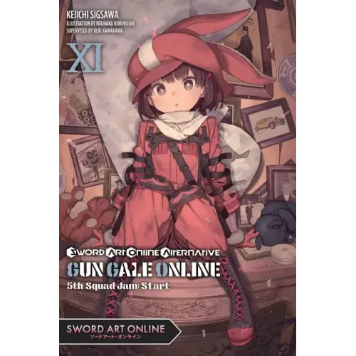Sword Art Online Alternative Gun Gale Online, Vol. 11 (Light Novel): 5th Squad Jam: Start Volume 11