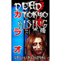 Dead Tokyo Rising