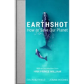 Earthshot: How to Save Our Planet