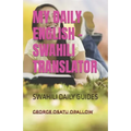 My Daily English - Swahili Translator: Swahili Daily Guides