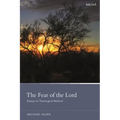 The Fear of the Lord: Essays on Theological Method
