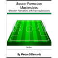 Soccer Formation Masterclass: 9 Modern Formations with Training Sessions