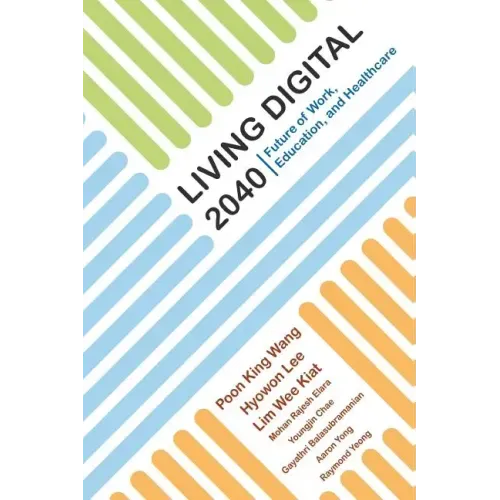 Living Digital 2040: Future of Work, Education and Healthcare