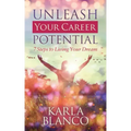 Unleash Your Career Potential: 7 Steps to Living Your Dream