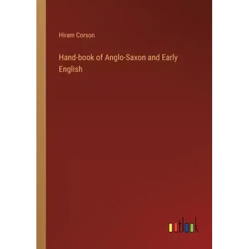 Hand-book of Anglo-Saxon and Early English
