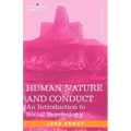 Human Nature and Conduct: An Introduction to Social Psychology