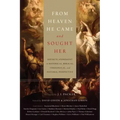 From Heaven He Came and Sought Her: Definite Atonement in Historical, Biblical, Theological, and Pastoral Perspective