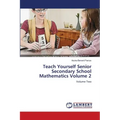 Teach Yourself Senior Secondary School Mathematics Volume 2