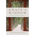 Grace's Window: Entering the Season of Prayer