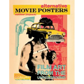 Alternative Movie Posters: Film Art from the Underground