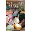 Wiccan Magic: Wicca For Beginners including Meditation, Magick and Crystal Spells