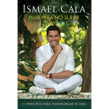 Fluir Para No Sufrir: 11 Principios Para Transformar Tu Vida / Flow, Don't Suffer