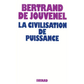 La Civilisation de puissance (Nouvelle édition)