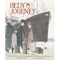 Hedy's Journey: The True Story of a Hungarian Girl Fleeing the Holocaust