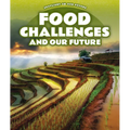 Food Challenges and Our Future