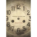 Writing Against Time