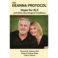 The Deanna Protocol(R): Hope For ALS and other Neurological Conditions