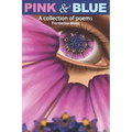 Pink & Blue: A Collection of Poems