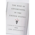 The Rise of Advertising in the United States: A History of Innovation to 1960
