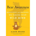 Bear Awareness: Questions and Answers on Taming Your Wild Mind
