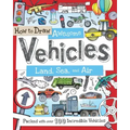 How to Draw Awesome Vehicles: Land, Sea, and Air: Packed with Over 100 Incredible Vehicles