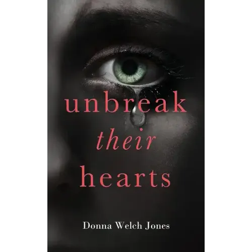 Unbreak Their Hearts