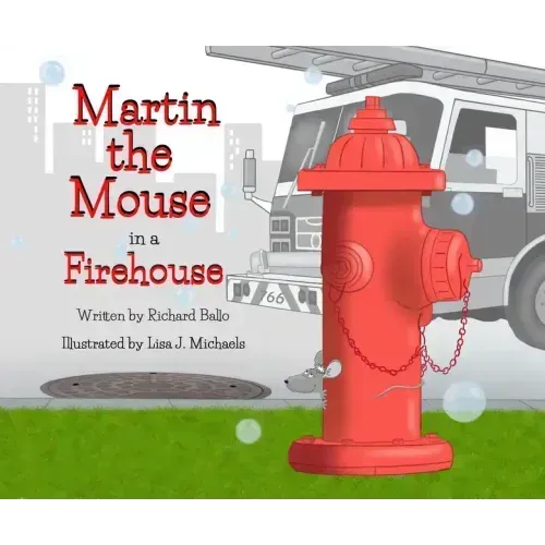 Martin the Mouse in the Firehouse