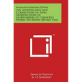 Animaduersions Upon the Annotacions and Corrections of Some Imperfections of Impressiones of Chaucer's Works Set Down Before Time