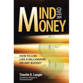Mind Over Money: How to Live like a Millionaire on ANY Budget