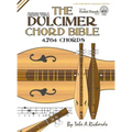 The Dulcimer Chord Bible: Standard Modal & Chromatic Tunings