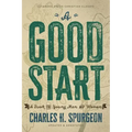 A Good Start: A Book for Young Men and Women