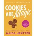 Cookies Are Magic: Classic Cookies, Brownies, Bars, and More