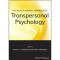 The Wiley-Blackwell Handbook of Transpersonal Psychology