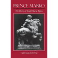 Prince Marko: The Hero of South Slavic Epics