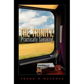 The Trinity, Practically Speaking