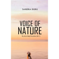 Voice of Nature: My Life & Daily Chronicles (Vol 1)