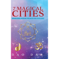 7 Magical Cities: Knowledge, Wisdom and Bliss for a Full Life