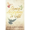 Grace According To Gifts