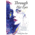 Through Her Eyes: A Creative Expression of Relationships Through the Eyes of a Christian Woman