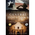 General Houston's Little Spy: A Texas Revolution Story