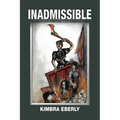 Inadmissible: The Case of Lizzie Borden and Other Murderous Women