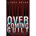 Overcoming Guilt: A Practical Guide