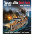 Warships of the Soviet Fleets 1939-1945, Volume I: Major Combatants
