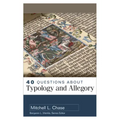 40 Questions about Typology and Allegory