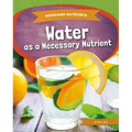Water as a Necessary Nutrient